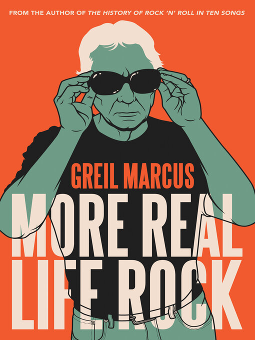 Title details for More Real Life Rock by Greil Marcus - Available